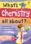 Image for What&#39;s Chemistry all about?