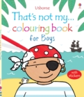 Image for That&#39;s Not My... Colouring Book for Boys