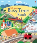 Image for Pull-back Busy Train Book