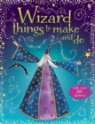 Image for Wizard Things to Make and Do