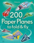Image for 200 Paper Planes to fold &amp; fly