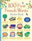 Image for 100 First French Words Sticker Book