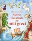 Image for Storie illustrate dai miti greci