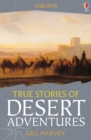 Image for True stories of desert adventures
