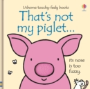 Image for That&#39;s not my piglet ...