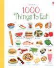 Image for Usborne 1000 things to eat
