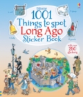 Image for 1001 Things to Spot Long Ago Sticker Book