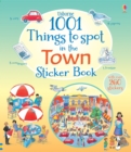 Image for 1001 Things to Spot in the Town Sticker Book