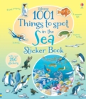Image for 1001 Things to Spot in the Sea Sticker Book