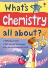 Image for What&#39;s chemistry all about?