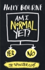 Am I normal yet? by Bourne, Holly cover image