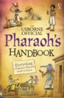 Image for The Usborne official Pharaoh&#39;s handbook