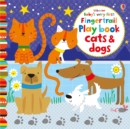 Image for Usborne baby&#39;s very first fingertrail playbook - cats &amp; dogs