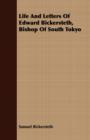 Image for Life And Letters Of Edward Bickersteth, Bishop Of South Tokyo