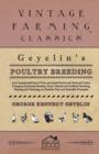Image for Geyelin&#39;s Poultry Breeding, In A Commercial Point Of View, As Carried Out By The National Poultry Company (Limited), Bromley, Kent. Natural And Artificial Hatching, Rearing And Fattening, On Entirely 