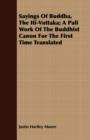Image for Sayings Of Buddha, The Iti-Vuttaka; A Pali Work Of The Buddhist Canon For The First Time Translated