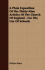 Image for A Plain Exposition Of The Thirty-Nine Articles Of The Church Of England - For The Use Of Schools
