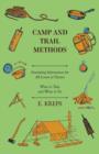 Image for Camp And Trail Methods - Interesting Information For All Lovers Of Nature. What To Take And What To Do