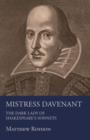 Image for Mistress Davenant - The Dark Lady Of Shakespeare&#39;s Sonnets