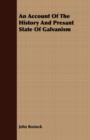 Image for An Account Of The History And Presant State Of Galvanism