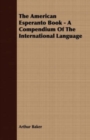 Image for The American Esperanto Book - A Compendium of the International Language
