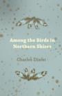 Image for Among the Birds in Northern Shires