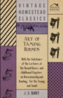 Image for Art Of Taming Horses; With The Substance Of The Lectures At The Round House, And Additional Chapters On Horsemanship And Hunting, For The Young And Timid.