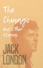 Image for The Chinago : And Other Stories