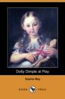 Image for Dotty Dimple at Play (Dodo Press)