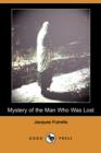 Image for Mystery of the Man Who Was Lost (Dodo Press)