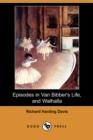 Image for Episodes in Van Bibber&#39;s Life, and Walhalla (Dodo Press)