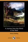 Image for A Journey from This World to the Next (Dodo Press)