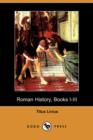 Image for Roman History, Books I-III (Dodo Press)