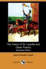 Image for The Vision of Sir Launfal and Other Poems, with a Biographical Sketch and Notes (Illustrated Edition) (Dodo Press)