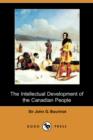 Image for The Intellectual Development of the Canadian People (Dodo Press)