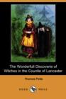 Image for The Wonderfull Discoverie of Witches in the Countie of Lancaster (Dodo Press)