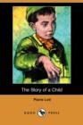 Image for The Story of a Child (Dodo Press)