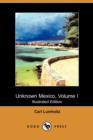 Image for Unknown Mexico, Volume I (Illustrated Edition) (Dodo Press)