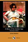 Image for A Story of the Golden Age (Illustrated Edition) (Dodo Press)