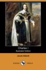 Image for Charles I (Illustrated Edition) (Dodo Press)