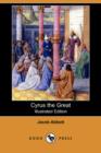 Image for Cyrus the Great (Illustrated Edition) (Dodo Press)