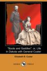 Image for Boots and Saddles; Or, Life in Dakota with General Custer (Dodo Press)