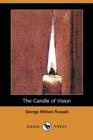 Image for The Candle of Vision (Dodo Press)