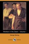 Image for Workers in the Dawn - Volume I (Dodo Press)