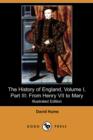 Image for The History of England, Volume I, Part III : From Henry VII to Mary (Illustrated Edition) (Dodo Press)