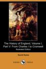 Image for The History of England, Volume I, Part V : From Charles I to Cromwell (Illustrated Edition) (Dodo Press)
