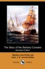 Image for The Story of the Barbary Corsairs (Illustrated Edition) (Dodo Press)
