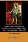 Image for History of the English People, Volume VI : Puritan England, 1642-1660; The Revolution, 1660-1683 (Dodo Press)