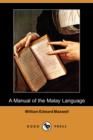 Image for A Manual of the Malay Language (Dodo Press)