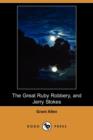 Image for The Great Ruby Robbery, and Jerry Stokes (Dodo Press)